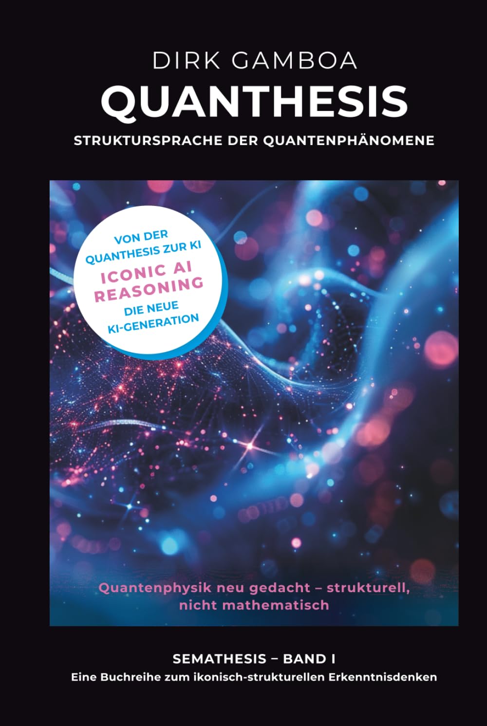 Quanthesis – Struktursprache der Quantenphänomene: Quantenphysik